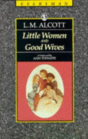 Little Women and Good Wives (Everyman Paperback Classics)