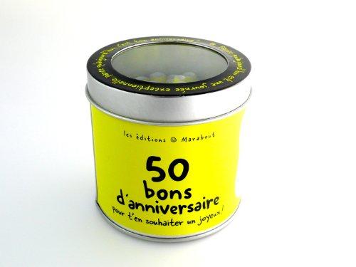 50 bons d'anniversaire : pour t'en souhaiter un joyeux !