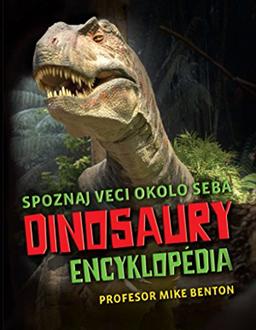 Dinosaury encyklopédia: Spoznaj veci okolo seba (2017)