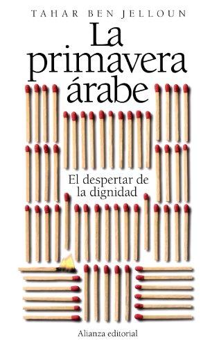 La primavera árabe : el despertar de la dignidad (Libros Singulares (LS))