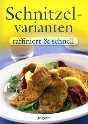 Schnitzelvarianten. raffiniert und schnell