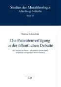 Die Patientenverfügung in der öffentlichen Debatte: Die Akzente der neuen Diskussion in Deutschland, ausgehend von dem Fall Theresa Schiavo