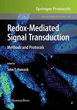 Redox-Mediated Signal Transduction: Methods and Protocols (Methods in Molecular Biology, 476, Band 476)