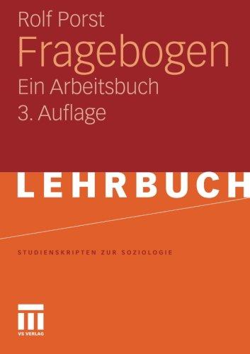 Fragebogen: Ein Arbeitsbuch (Studienskripten zur Soziologie)