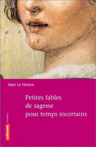 Petites fables de sagesse pour temps incertains