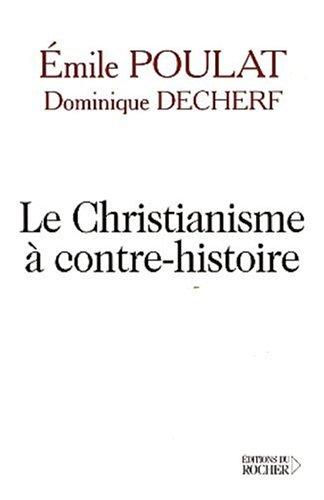 Le Christianisme à contre-histoire: Entretiens (Documents)