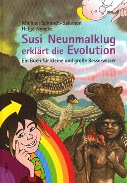 Susi Neunmalklug erklärt die Evolution: Ein Buch für kleine und große Besserwisser