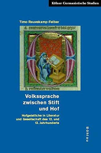 Volkssprache zwischen Stift und Hof (Kölner Germanistische Studien. Neue Folge)