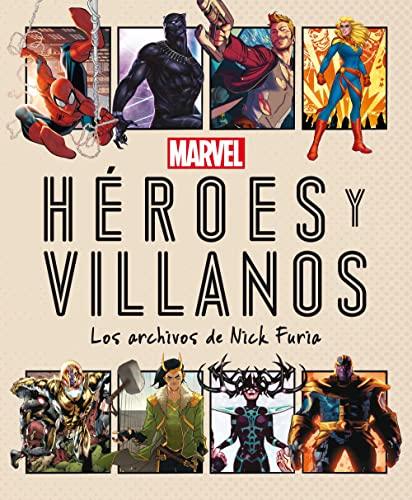 Marvel. Héroes y villanos: Los archivos de Nick Furia (Marvel. Superhéroes)