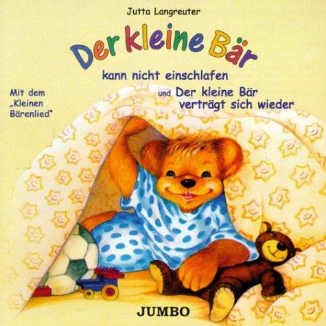 Der kleine Bär kann nicht einschlafen. CD: Und Der Kleine Bär verträgt sich wieder. Nach den gleichnamigen Büchern aus der ars Edition