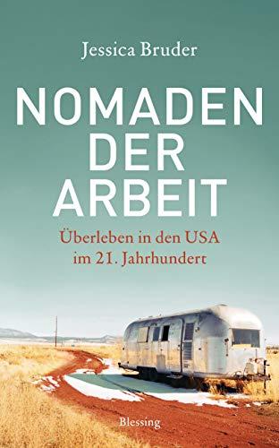 Nomaden der Arbeit: Überleben in den USA im 21. Jahrhundert