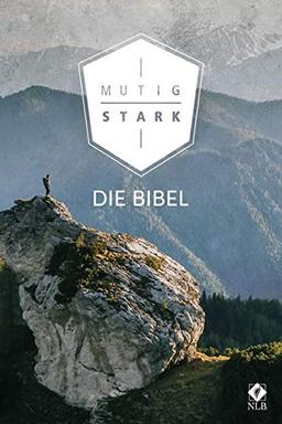 Mutig und stark. Die Bibel (Neues Leben. Die Bibel)