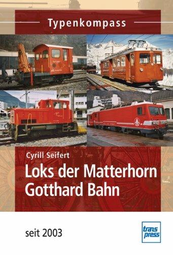 Loks der Matterhorn Gotthard Bahn: seit 2003 (Typenkompass)