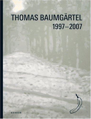 Thomas Baumgärtel: 1997-2007