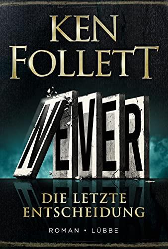 Never - Die letzte Entscheidung: Roman