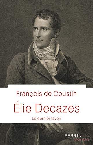 Elie Decazes : le dernier favori