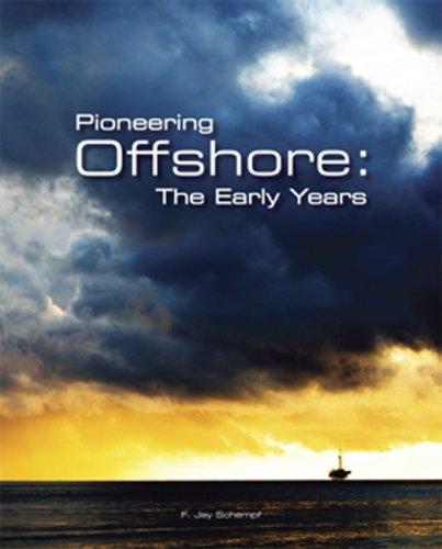 Pioneering Offshore: The Early Years