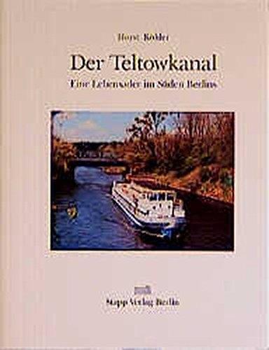 Der Teltowkanal: Eine Lebensader im Süden Berlins