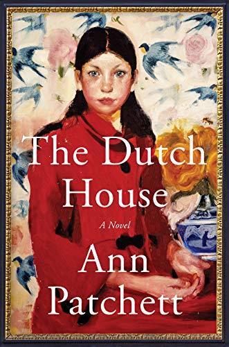 The Dutch House: A Novel