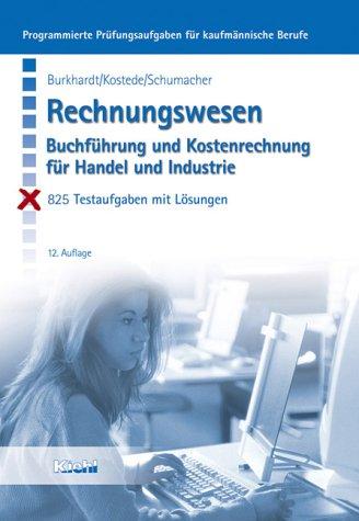 Rechnungswesen. Buchführung und Kostenrechnung für Handel und Industrie