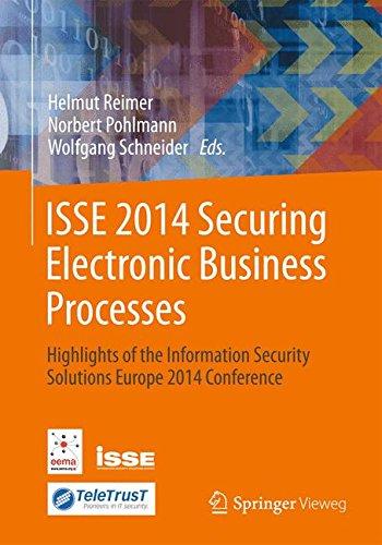 ISSE 2014 Securing Electronic Business Processes: Highlights of the Information Security Solutions Europe 2014 Conference