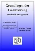 Grundlagen der Finanzierung. Anschaulich dargestellt. Mit einem Exkurs zu Basel II