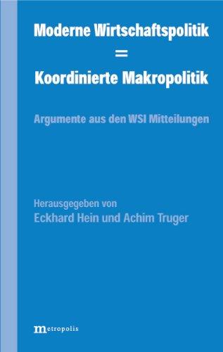 Moderne Wirtschaftspolitik - Koordinierte Makropolitik. Argumente aus den WSI Mitteilungen