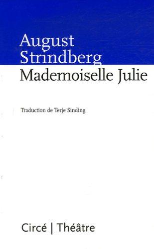 Mademoiselle Julie : une tragédie naturaliste