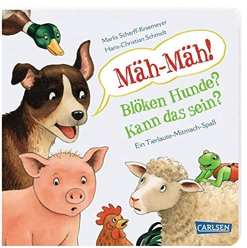 Mäh-Mäh! Blöken Hunde? Kann das sein?: Buntes Pappbilderbuch mit interaktivem Tierlaute-Mitmach-Spaß für Kinder ab 2 Jahren