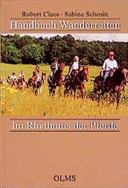 Handbuch Wanderreiten: Im Rhythmus der Pferde (Documenta Hippologica)