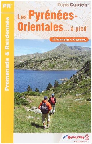 Les Pyrénées-Orientales... à pied : 25 promenades et randonnées