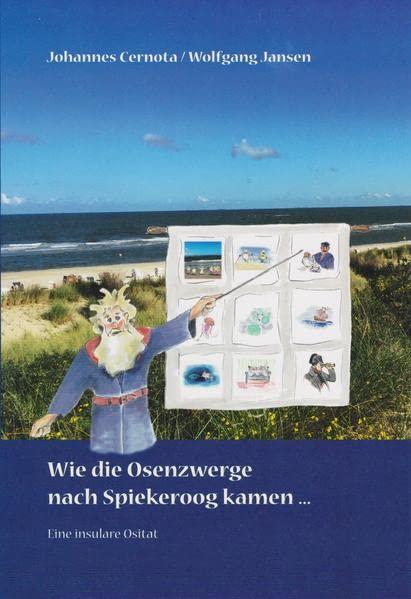 Wie die Osenzwerge nach Spiekeroog kamen...: Eine insulare Ositat