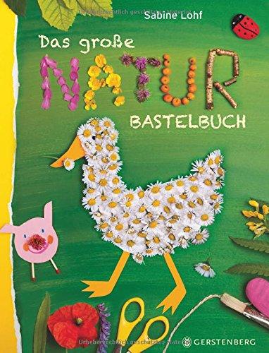 Das große Naturbastelbuch