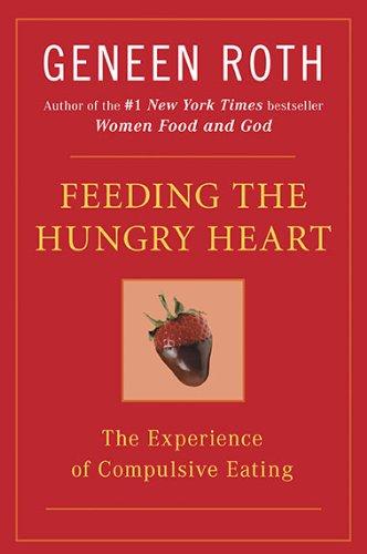 Feeding the Hungry Heart: The Experience of Compulsive Eating