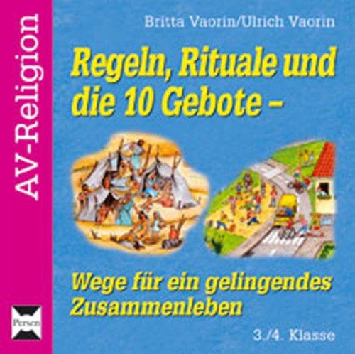 Regeln, Rituale und die 10 Gebote - Wege für ein gelingendes Zusammenleben: 3./4. Klasse