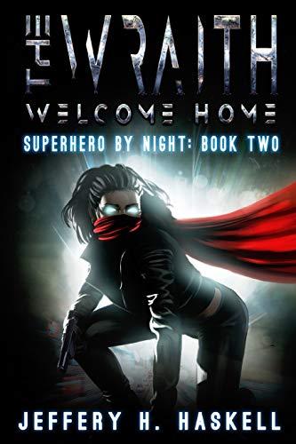 The Wraith: Welcome Home (Superhero by Night, Band 2)