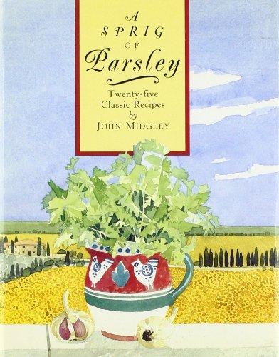 A Sprig of Parsley: Twenty-Five Classic Recipes