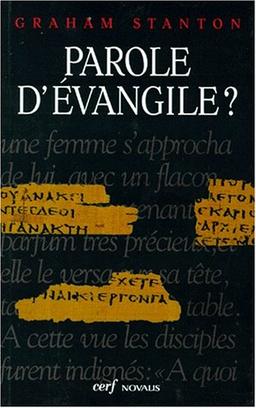 Parole d'Evangile ? : un éclairage nouveau sur Jésus et les Evangiles