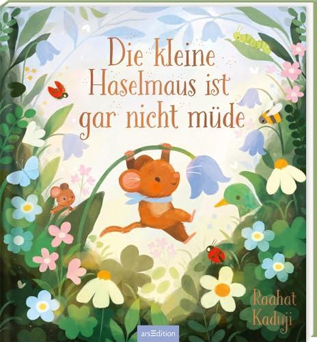 Die kleine Haselmaus ist gar nicht müde: Einschlaf-Kinderbuch & Gutenacht-Geschichte für Kinder ab 3, die nicht gern schlafen gehen wollen