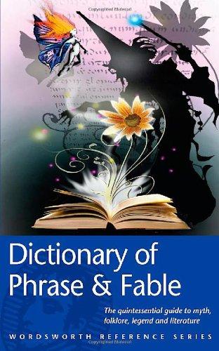 Dictionary of Phrase and Fable (Wordsworth Reference)