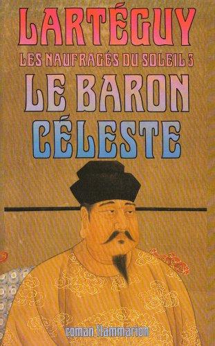 Les naufragés du soleil. Vol. 3. Le baron céleste