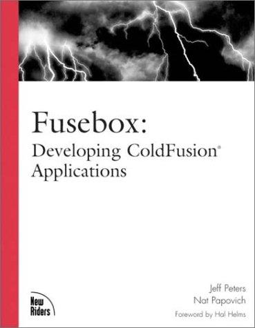 Fusebox: Developing Coldfusion Applications: Developing ColdFusion Applicatons