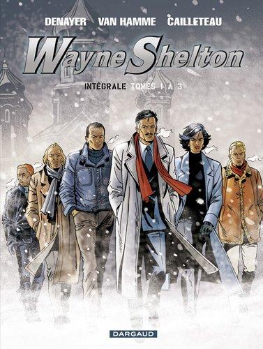 Wayne Shelton : intégrale. Tomes 1 à 3