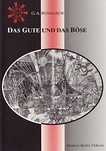 Das Gute und das Böse: Das unaussprechliche Geheimnis des Bösen. Ergänzung zu "Anthroposophie auf der Kreuzung der okkult-politischen Bewegungen" (Geschichtliche Symptomatologie)