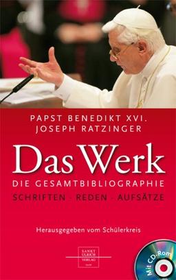 Papst Benedikt XVI. /Joseph Ratzinger - Das Werk/Mit CD-ROM: Veröffentlichungen bis zur Papstwahl