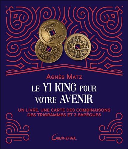 Le Yi king pour votre avenir : un livre, une carte des combinaisons des trigrammes et 3 sapèques