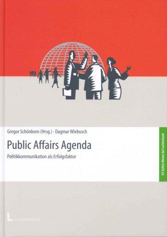 Public Affairs Agenda: Politkommunikation als Erfolgsfaktor