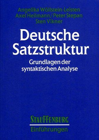 Deutsche Satzstruktur: Grundlagen der syntaktischen Analyse