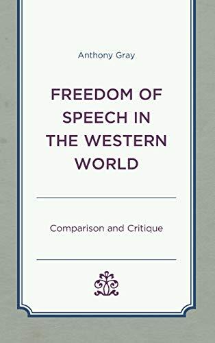 Freedom of Speech in the Western World: Comparison and Critique