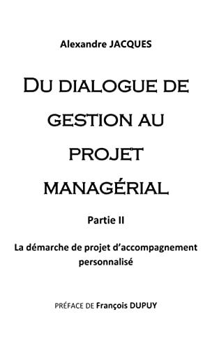 Du dialogue de gestion au projet managérial : La démarche de projet d'accompagnement personnalisé